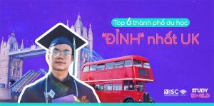 Top 6 thành phố du học “đỉnh” nhất tại Anh Quốc