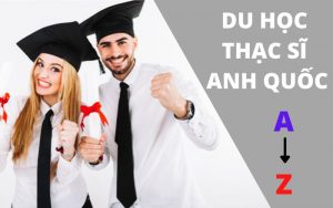 Kinh nghiệm du học thạc sĩ tại Anh